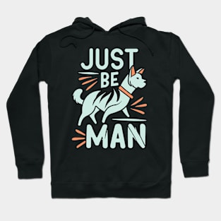 Just Be a Man Hoodie